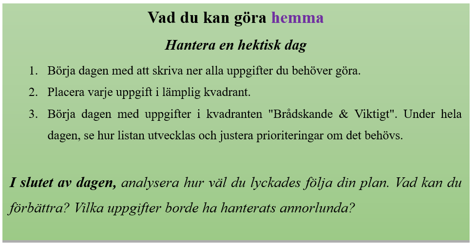 Hantera en hektisk dag Hantera en hektisk dag